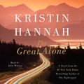 Cover Art for 9781427287540, The Great Alone by Kristin Hannah