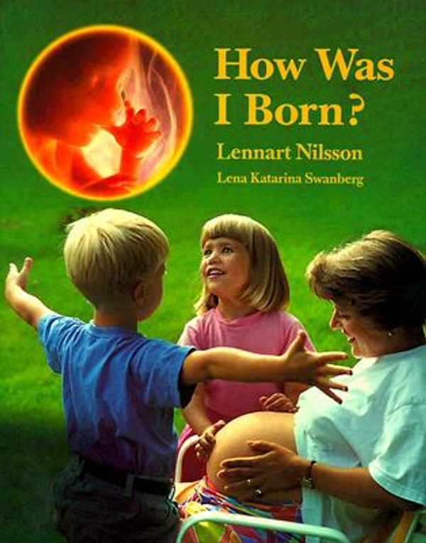 Cover Art for 9780385313575, How Was I Born? by Lennart Nilsson