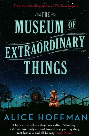 Cover Art for 9781471112157, The Museum of Extraordinary Things by Alice Hoffman