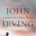 Cover Art for 9780552993692, A Prayer For Owen Meany by John Irving