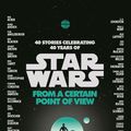 Cover Art for 9781473536050, Star Wars: From a Certain Point of View by Various Authors