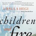 Cover Art for 9781451608304, Children and Fire by Ursula Hegi