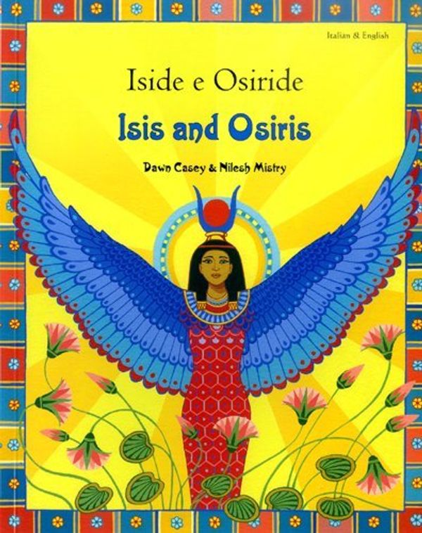 Cover Art for 9781844443222, Isis and Osiris by Dawn Casey