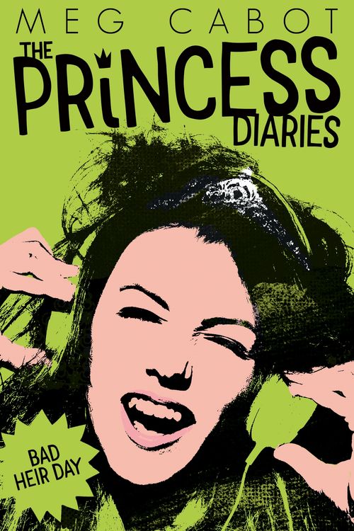 Cover Art for 9781447287841, Bad Heir Day (The Princess Diaries) by Meg Cabot