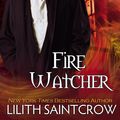 Cover Art for 9781610260121, Fire Watcher by Lilith Saintcrow