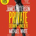 Cover Art for 9781619698499, Private Down Under by James Patterson