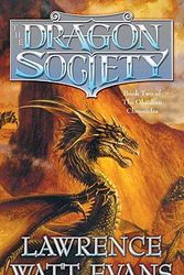 Cover Art for 9780765340542, The Dragon Society (Obsidian Chronicles) by Lawrence Watt-Evans