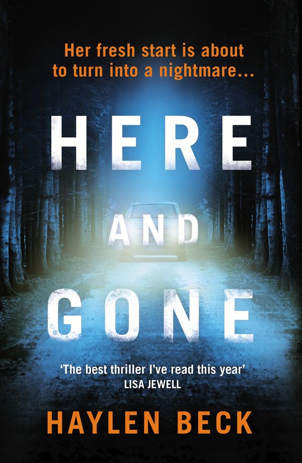 Cover Art for 9781784705855, Here and Gone by Haylen Beck