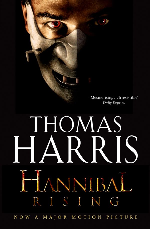 Cover Art for 9780434017447, Hannibal Rising: (Hannibal Lecter) by Thomas Harris