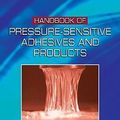 Cover Art for 9781420059342, Handbook of Pressure-sensitive Adhesives and Products by Istvan Benedek, Mikhail M. Feldstein