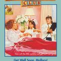 Cover Art for B00IK482SA, The Baby-Sitters Club #69: Get Well Soon Mallory by Ann M. Martin