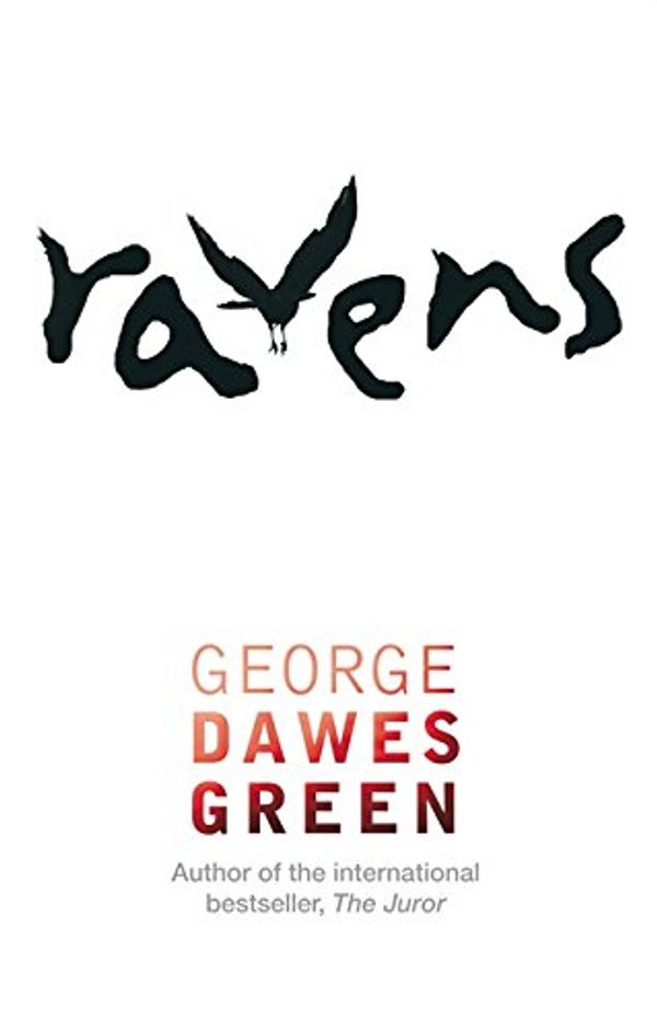 Cover Art for 9781847442888, Ravens by George Dawes Green