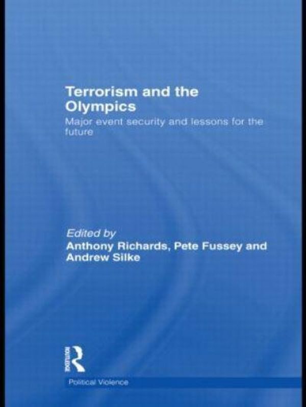 Cover Art for 9780415499392, Terrorism and the Olympics by Anthony Richards