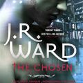 Cover Art for 9780349409184, The Chosen by J. R. Ward