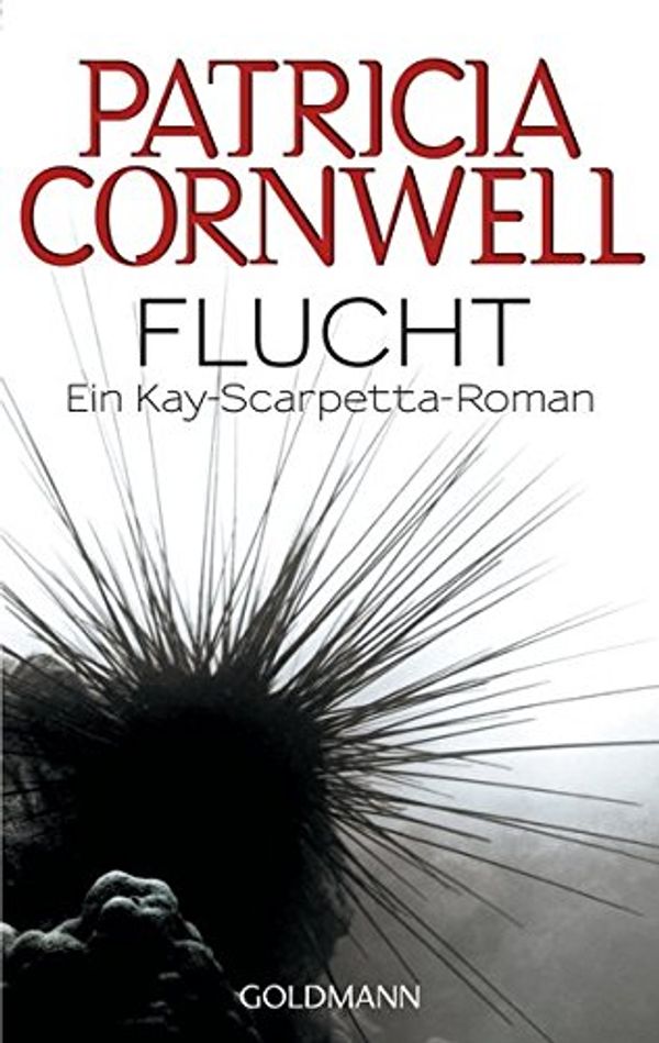 Cover Art for 9783442471645, Flucht by Patricia Cornwell, Thomas A. Merk