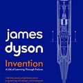 Cover Art for B08XY5VBVQ, Invention: A Life by James Dyson