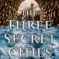 Cover Art for 9781501167225, The Three Secret Cities by Matthew Reilly