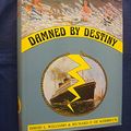 Cover Art for 9780903662093, Damned by Destiny by David L. Williams, Richard P.De Kerbrech