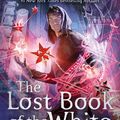 Cover Art for 9781471162091, The Lost Book of the White (The Eldest Curses) by Cassandra Clare, Wesley Chu