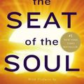 Cover Art for 9781476755403, The Seat of the Soul: 25th Anniversary Edition with a Study Guide by Gary Zukav