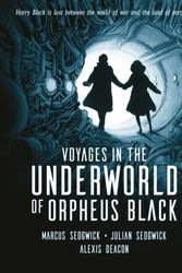 Cover Art for 9781406357929, Voyages in the Underworld of Orpheus Black by Marcus Sedgwick, Julian Sedgwick, Alexis Deacon