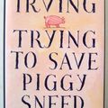 Cover Art for 9781559703239, Trying to Save Piggy Sneed by John Irving