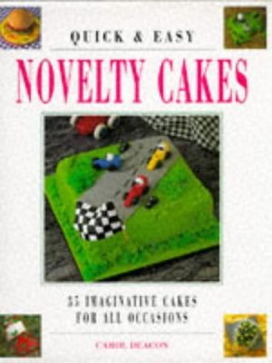 Cover Art for 9781853686788, Quick and Easy Novelty Cakes by Carol Deacon