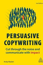 Cover Art for 9780749483661, Persuasive Copywriting (2nd Edition) by Andy Maslen