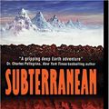 Cover Art for 9780060766351, Subterranean by James Rollins