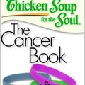 Cover Art for 9789380658155, Chicken Soup For The Soul The Cancer Book by Jack Canfield