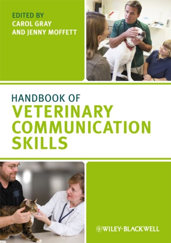 Cover Art for 9781405158176, Handbook of Veterinary Communication Skills by Carol Gray, Jenny Moffett