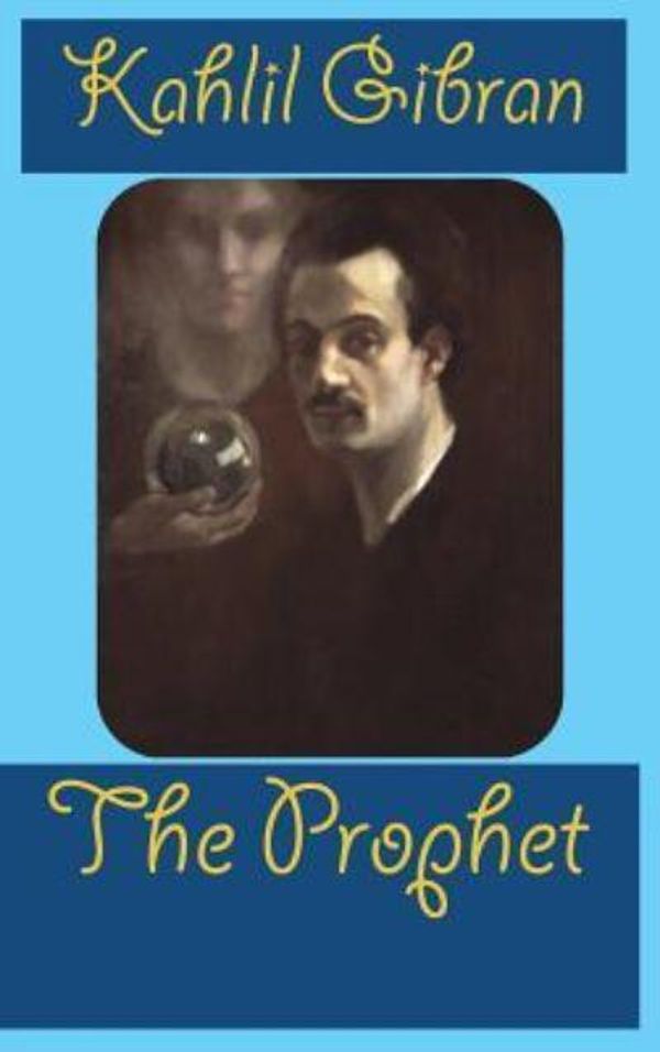 Cover Art for 9781940849874, The Prophet by Kahlil Gibran