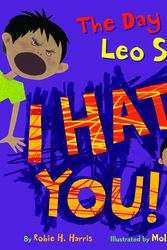 Cover Art for 9780316065801, The Day Leo Said I Hate You! by Robie Harris