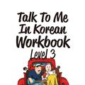 Cover Art for 9788956056906, Talk to Me in Korean Workbook by TalkToMeInKorean