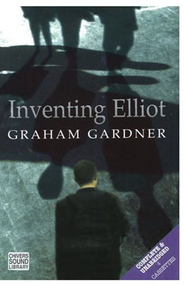 Cover Art for 9780754064633, Inventing Elliot by Graham Gardner