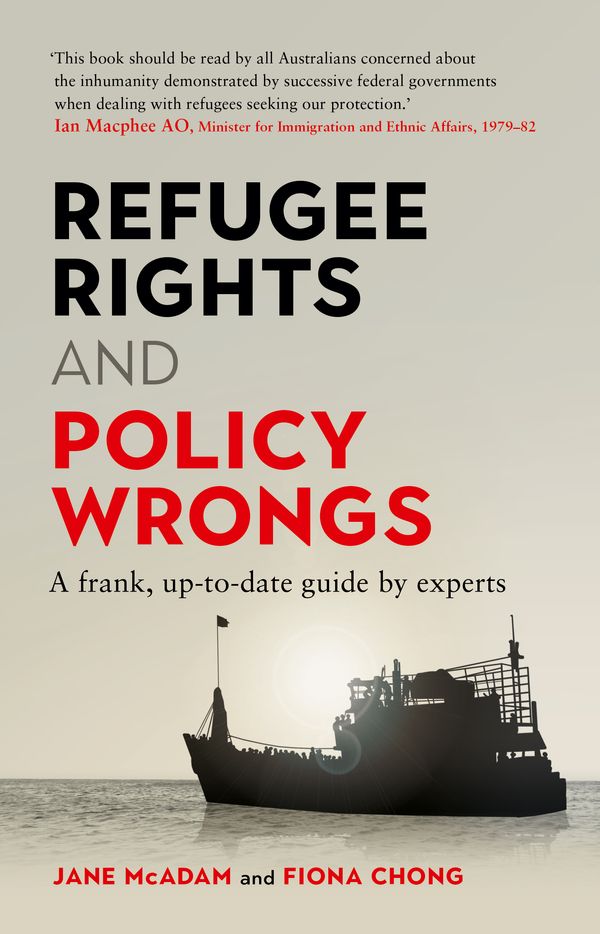 Cover Art for 9781742236520, Refugee Rights, Policy Wrongs: A frank, up-to-date guide by experts by Jane McAdam, Fiona Chong