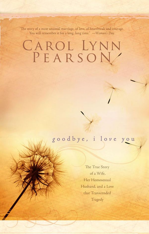 Cover Art for 9781555179847, Goodbye, I Love You by Carol Lynn Pearson