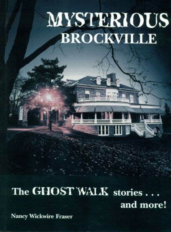 Cover Art for 9780968699201, Mysterious Brockville by Fraser, Nancy W.