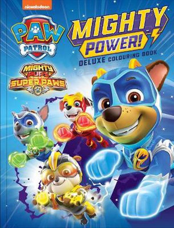 Cover Art for 9780655212232, Paw Patrol Mighty Pups - Deluxe Colouring Book by Unknown