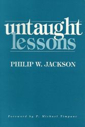 Cover Art for 9780807731932, Untaught Lessons by Philip W. Jackson