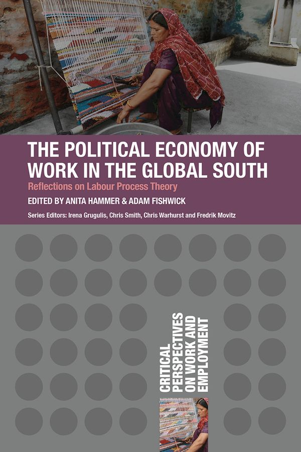 Cover Art for 9781352009767, The Political Economy of Work in the Global South by A.; Fishwick Hammer