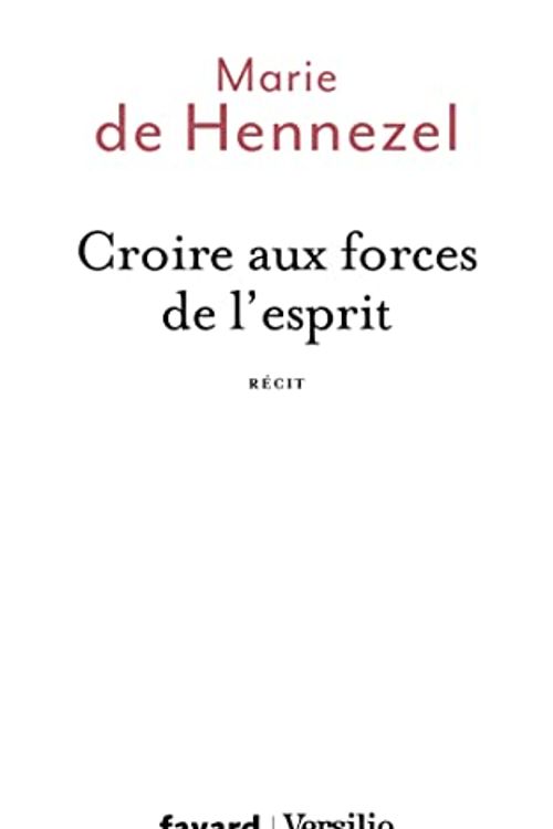 Cover Art for 9782213701417, Croire aux forces de l'esprit by Marie De Hennezel
