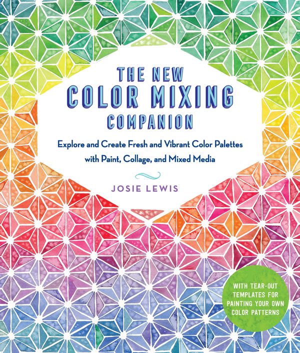 Cover Art for 9781631595493, The New Color Mixing Companion: Explore and Create Fresh and Vibrant Color Palettes with Paint, Collage, and Mixed Media-With Tear-Out Templates for Painting Your Own Color Patterns by Josie Lewis