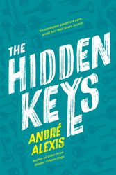 Cover Art for 9781781258439, The Hidden Keys by André Alexis