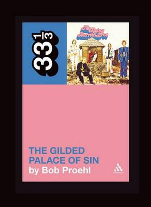 Cover Art for 9780826429032, Flying Burrito Brothers' The Gilded Palace of Sin by Bob Proehl
