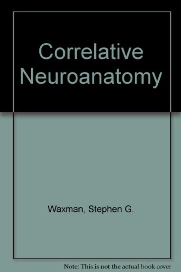 Cover Art for 9780838514597, Correlative Neuroanatomy by Stephen G. Waxman