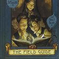 Cover Art for 9780439597401, The Spiderwick Chronicles: The Field Guide, Book 1 by Tony DiTerlizzi, Holly Black