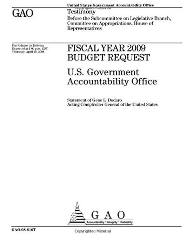 Cover Art for 9781719227780, Fiscal Year 2009 Budget Request: U.S. Government Accountability Office by United States Government Accountability