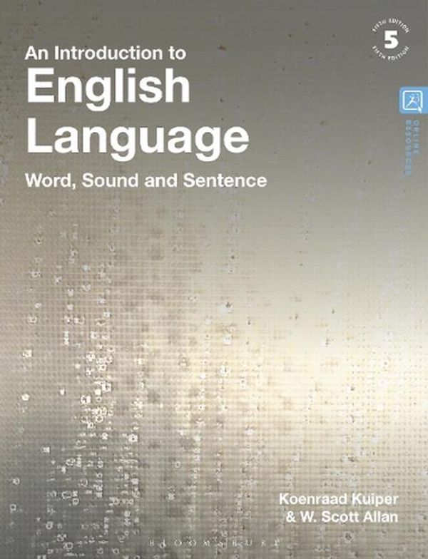 Cover Art for 9781350380127, An Introduction to English Language: Word, Sound and Sentence by Koenraad Kuiper