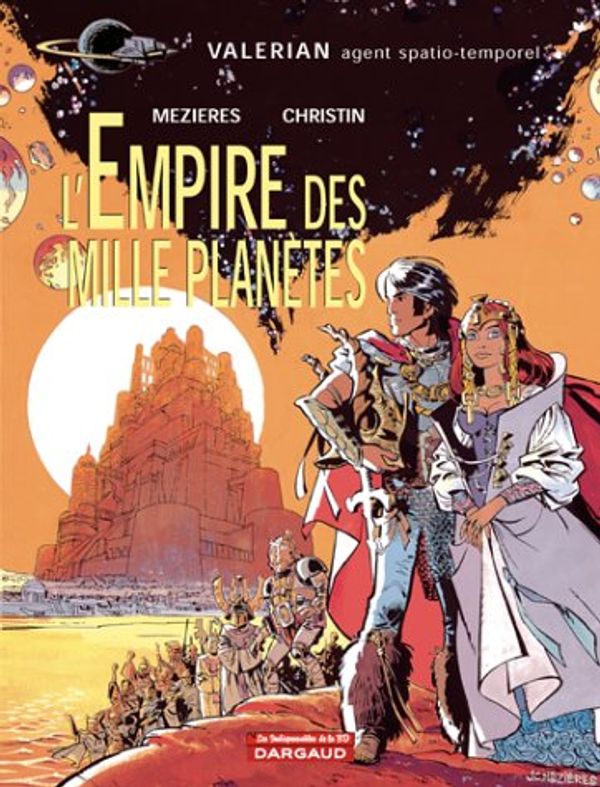 Cover Art for 9782205053036, Valérian, agent spatio-temporel, Tome 2 : L'Empire des mille planètes (Les Indispensables de la BD) by Pierre Christin, Mézières, Jean-Claude